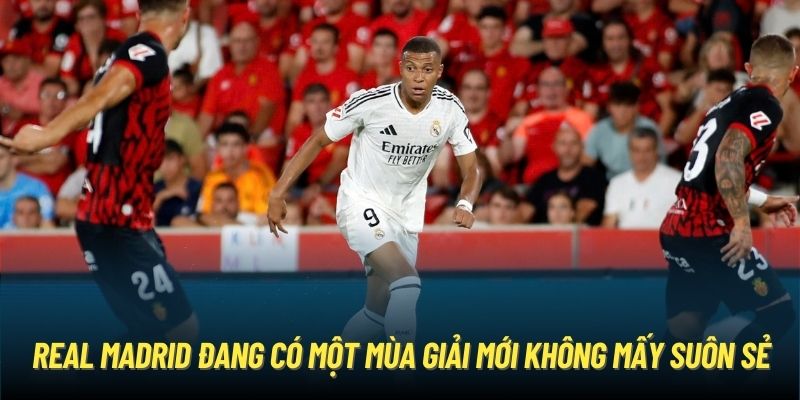 Real Madrid đang có một mùa giải mới không mấy suôn sẻ