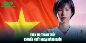 Trần Thị Thanh Thúy - Chuyến Xuất Ngoại Đáng Quên